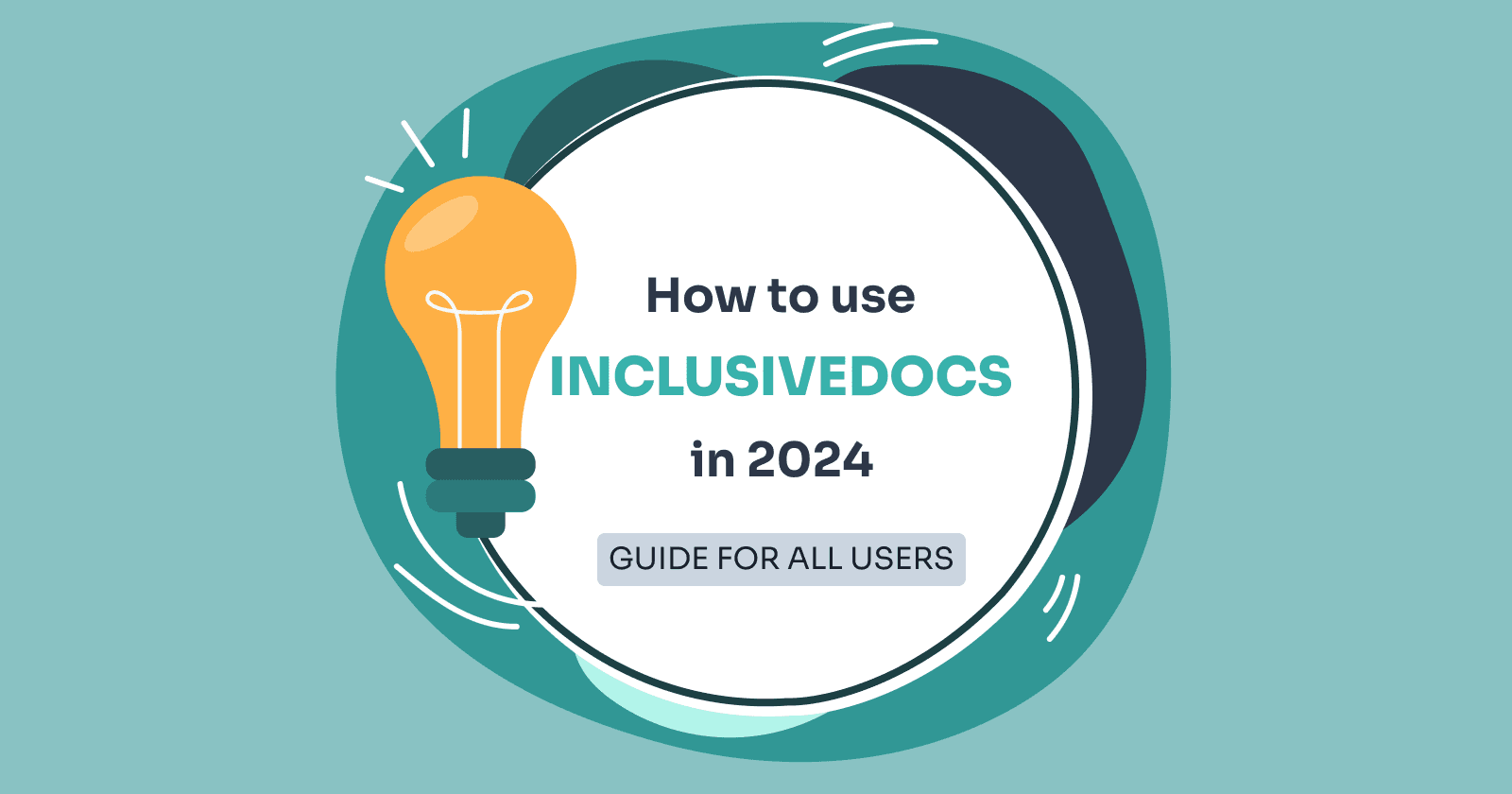 How to Use InslusiveDocs in 2024: Guide for All Users